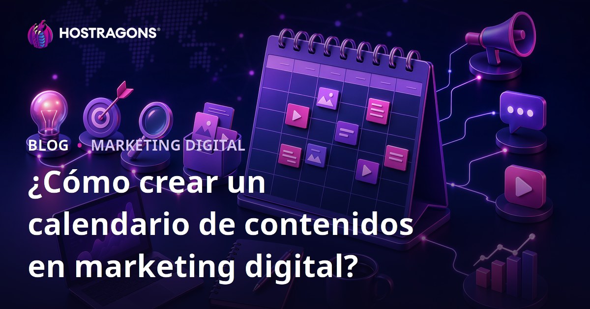 ¿Cómo crear un calendario de contenidos en marketing digital?