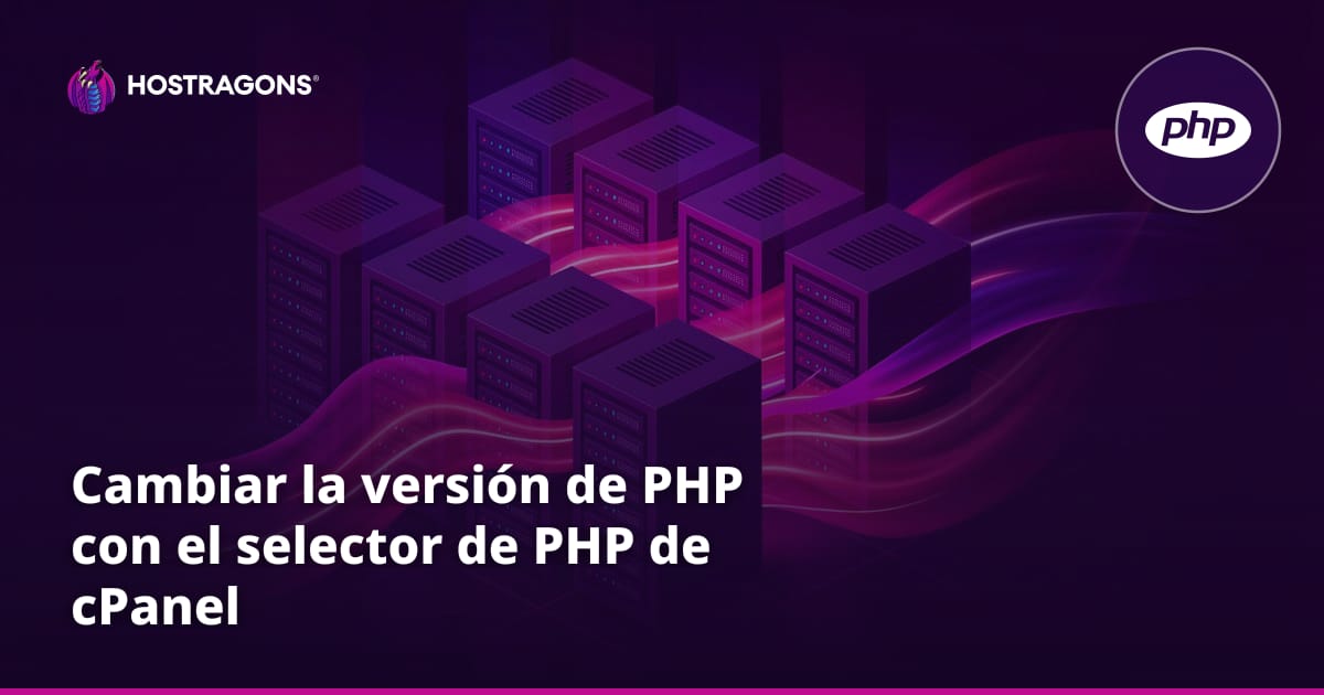 Cambiar la versión de PHP con el selector de PHP de cPanel