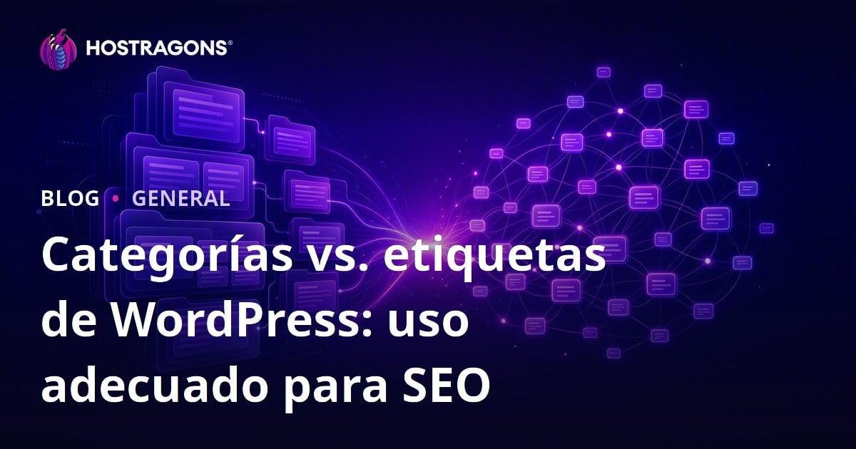 Categorías vs. etiquetas de WordPress: uso adecuado para SEO