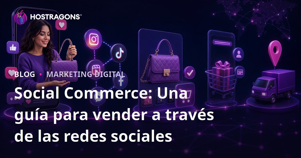 Social Commerce: Una guía para vender a través de las redes sociales