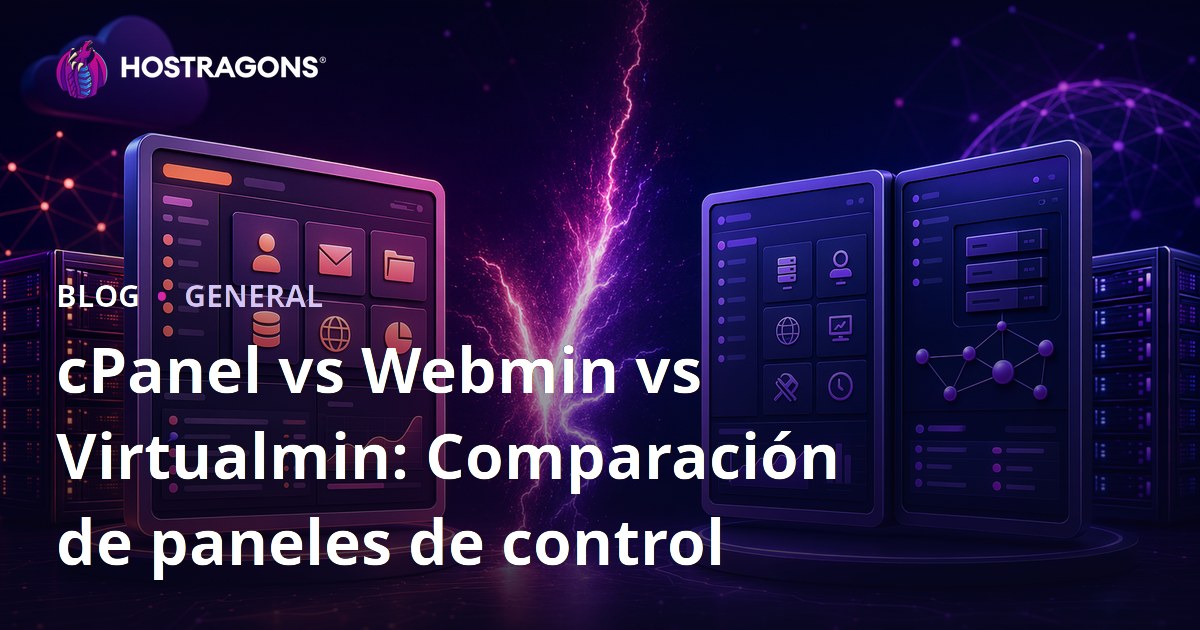 cPanel vs Webmin vs Virtualmin: Comparación de paneles de control