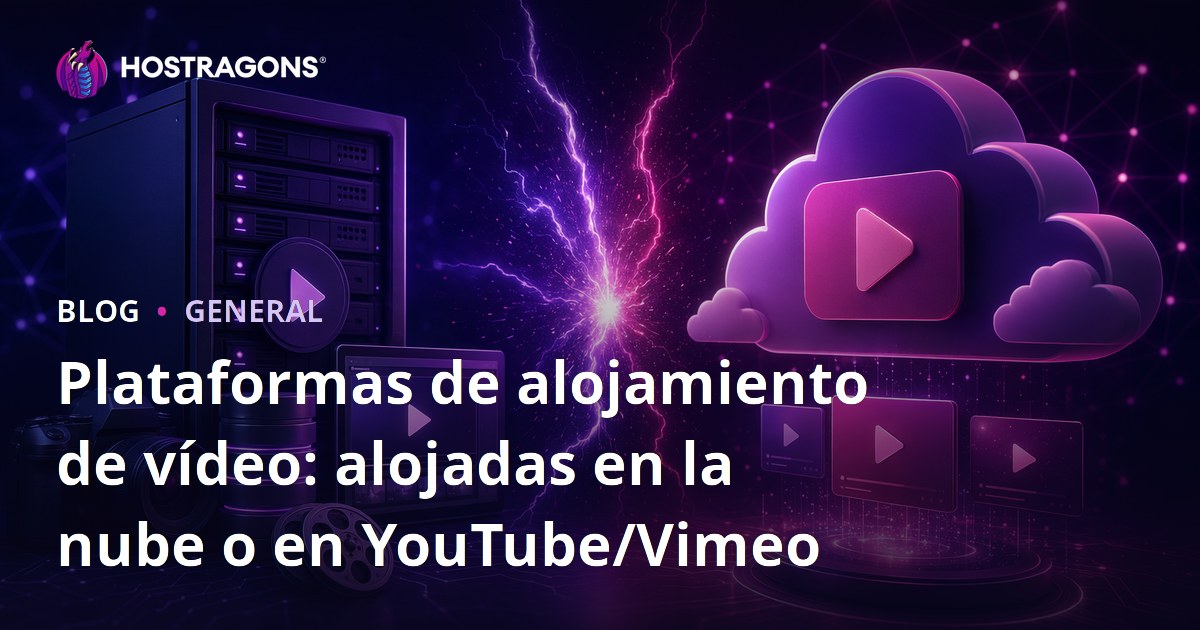 Plataformas de alojamiento de vídeo: alojadas en la nube o en YouTube/Vimeo