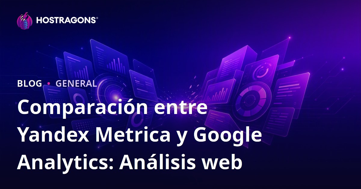 Comparación entre Yandex Metrica y Google Analytics: Análisis web
