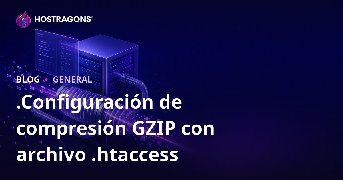 .Configuración de compresión GZIP con archivo .htaccess
