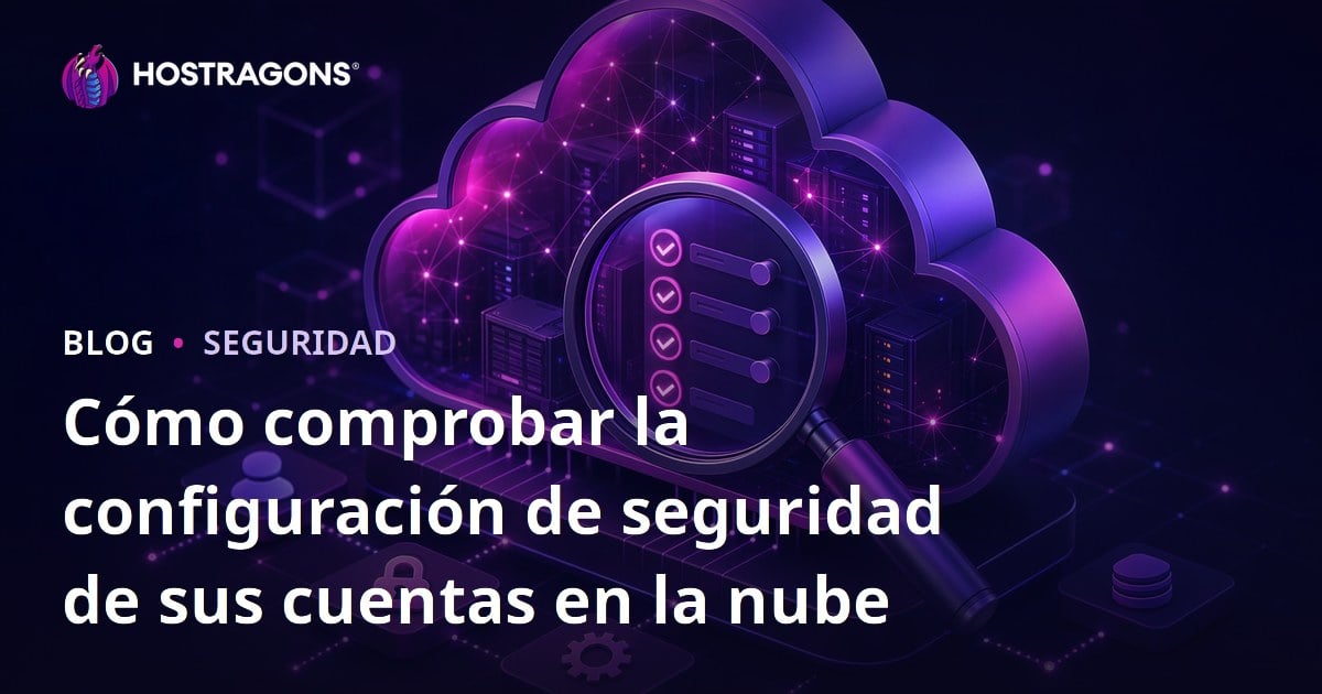Cómo comprobar la configuración de seguridad de sus cuentas en la nube