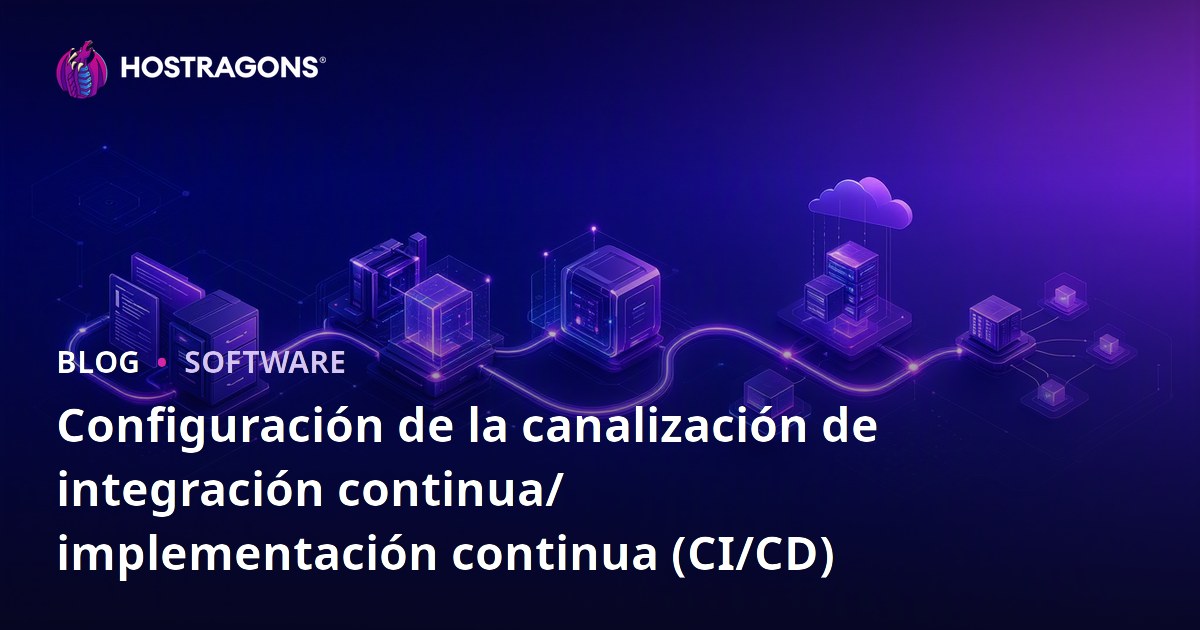 Configuración de la canalización de integración continua/implementación continua (CI/CD)