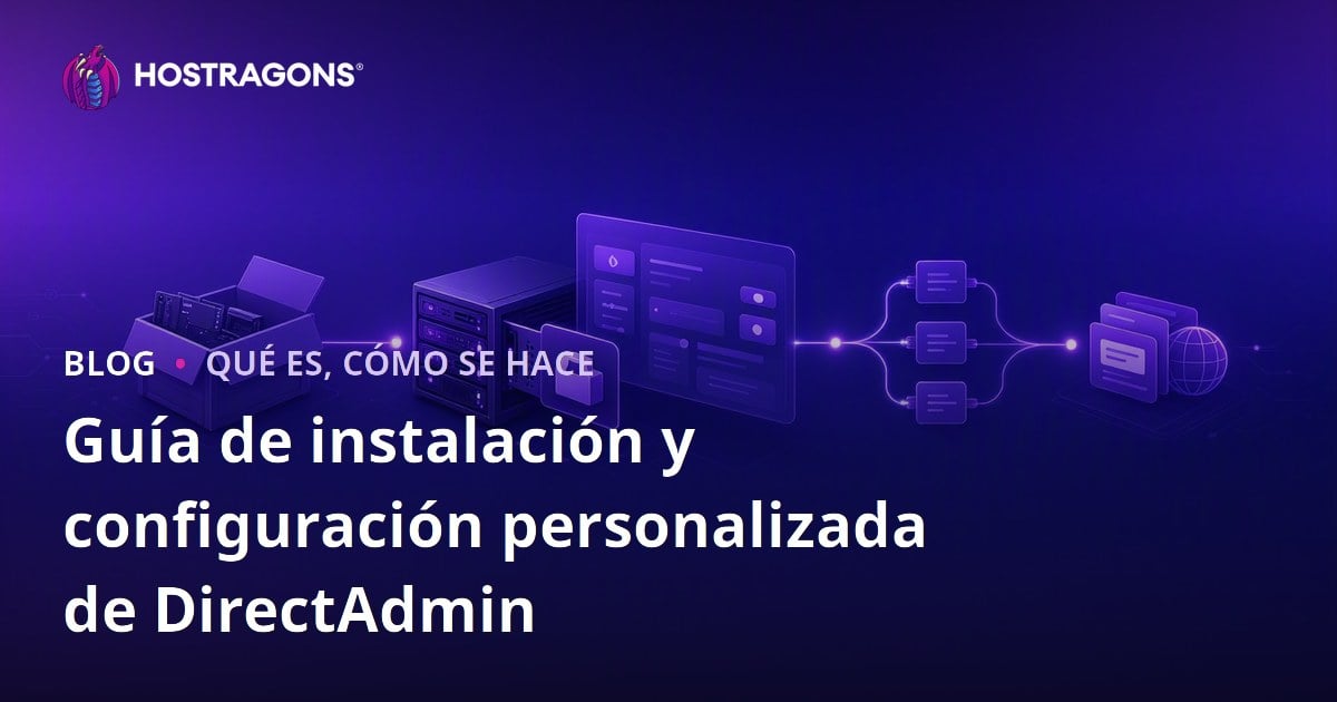 Guía de instalación y configuración personalizada de DirectAdmin