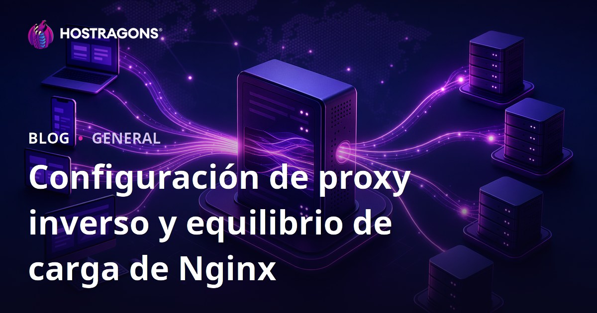 Configuración de proxy inverso y equilibrio de carga de Nginx