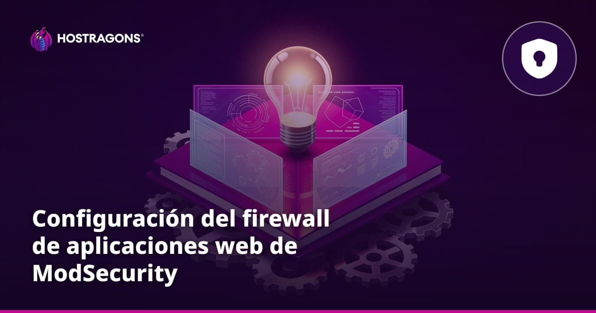 Configuración del firewall de aplicaciones web de ModSecurity
