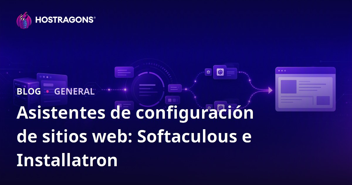 Asistentes de configuración de sitios web: Softaculous e Installatron