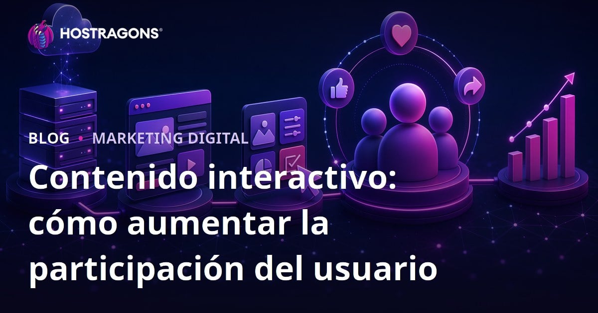 Contenido interactivo: cómo aumentar la participación del usuario