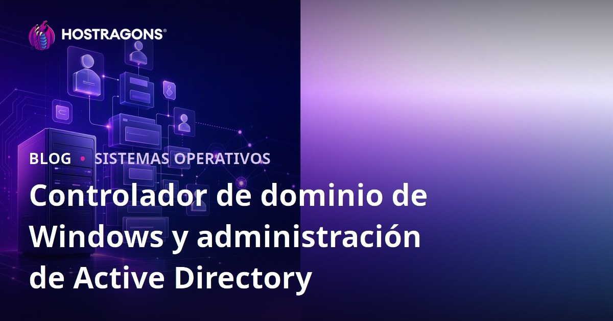 Controlador de dominio de Windows y administración de Active Directory