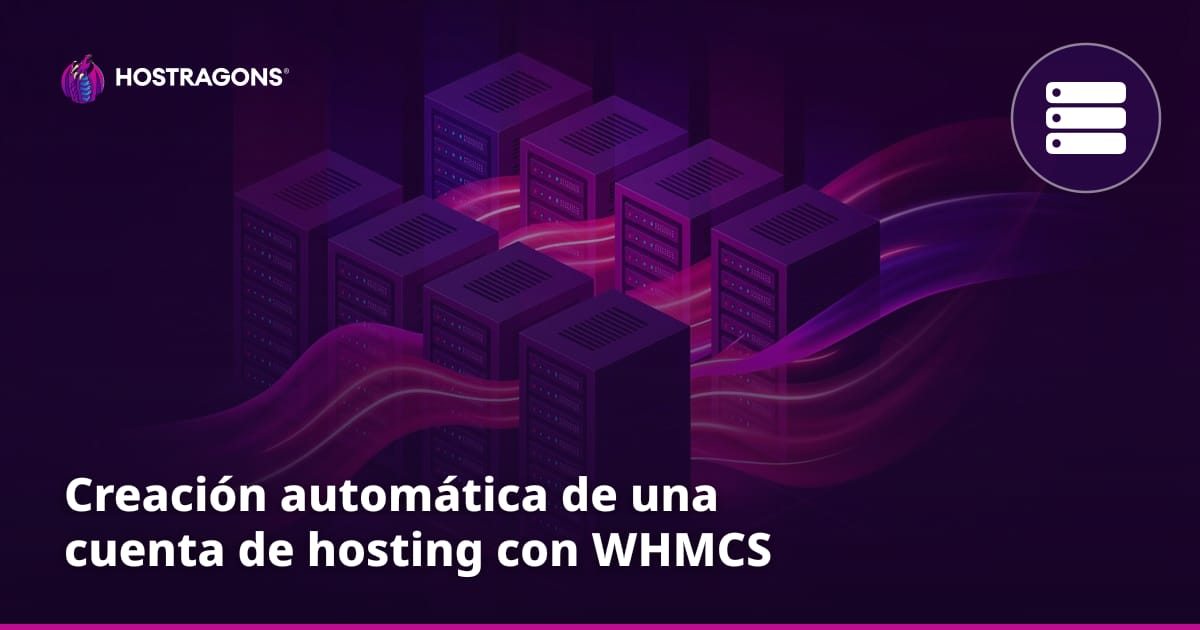 Creación automática de una cuenta de hosting con WHMCS