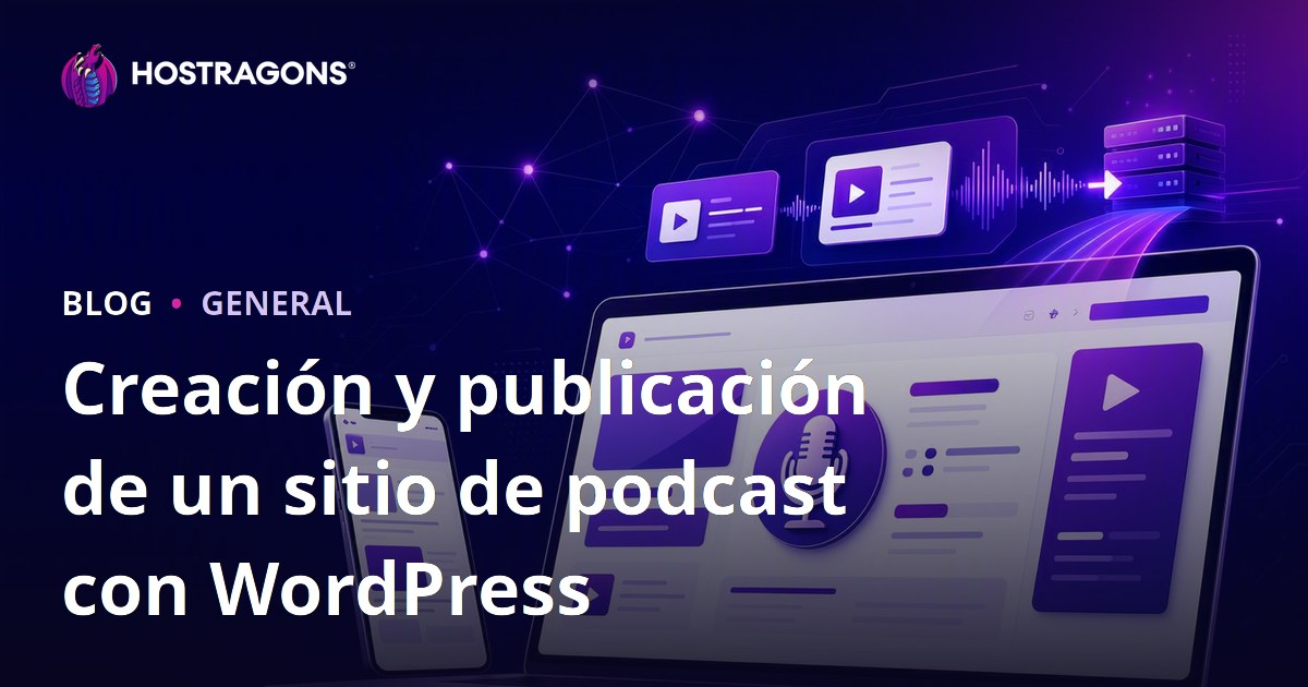 Creación y publicación de un sitio de podcast con WordPress