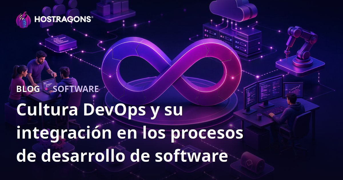 Cultura DevOps y su integración en los procesos de desarrollo de software