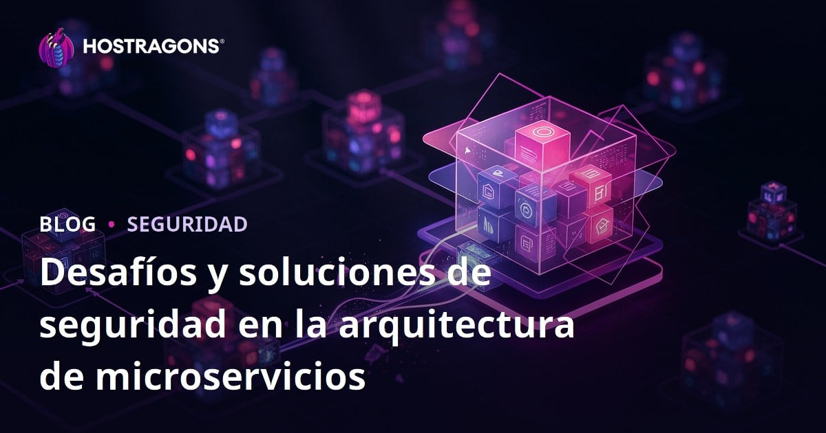 Desafíos y soluciones de seguridad en la arquitectura de microservicios