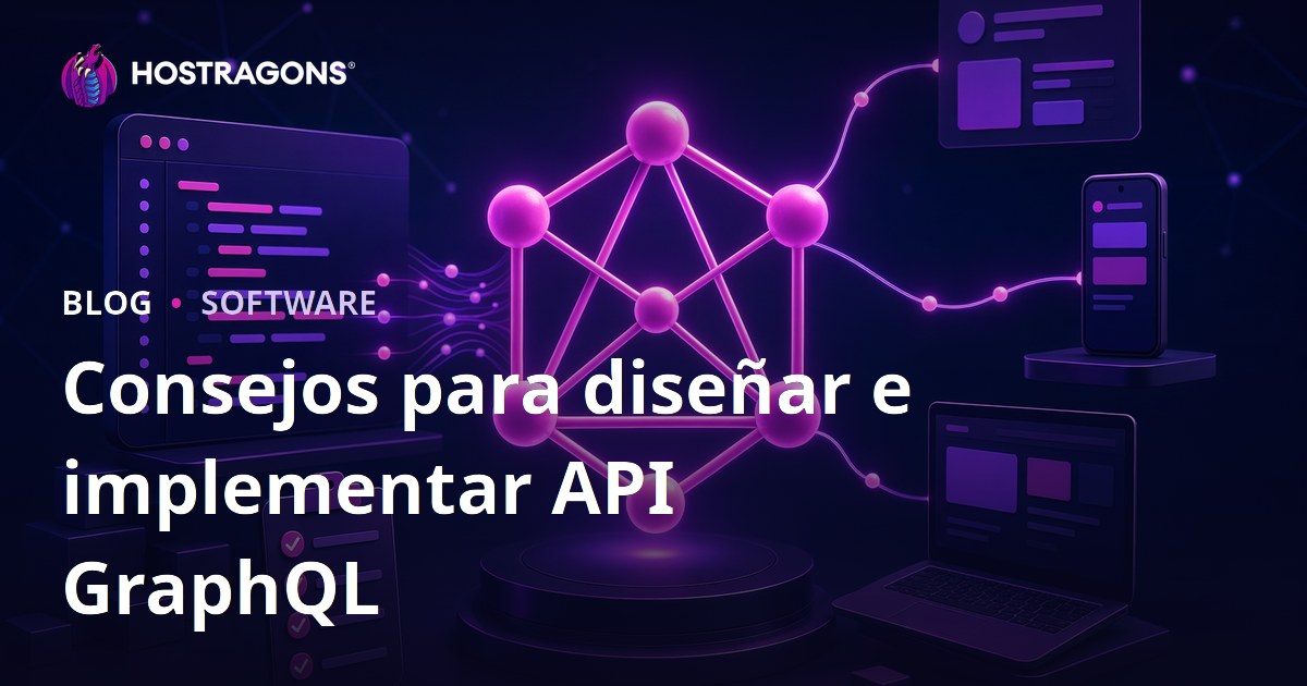 Consejos para diseñar e implementar API GraphQL