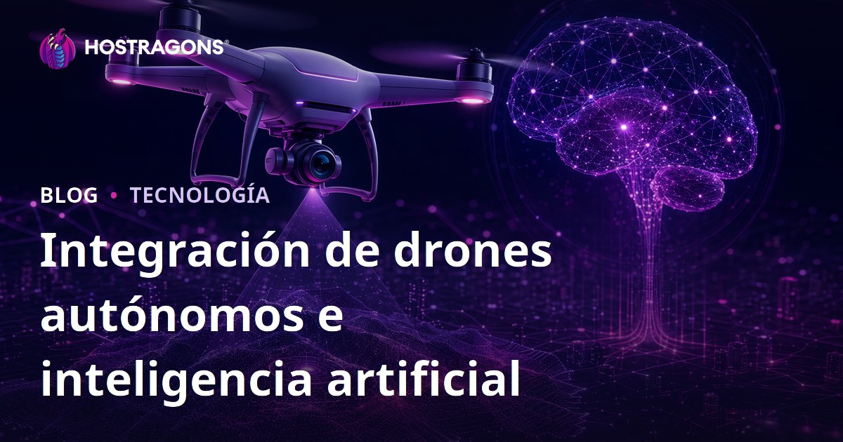 Integración de drones autónomos e inteligencia artificial