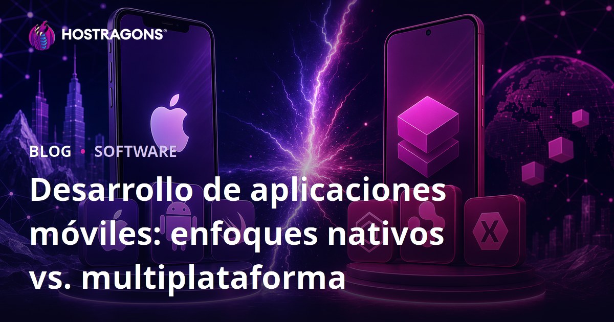 Desarrollo de aplicaciones móviles: enfoques nativos vs. multiplataforma