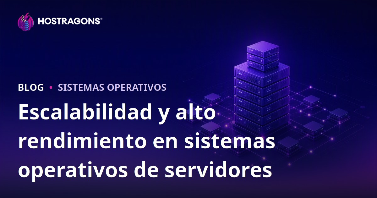 Escalabilidad y alto rendimiento en sistemas operativos de servidores