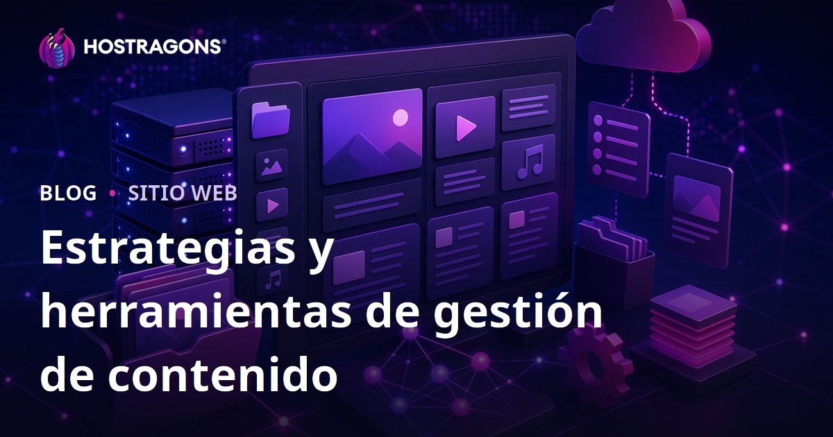 Estrategias y herramientas de gestión de contenido