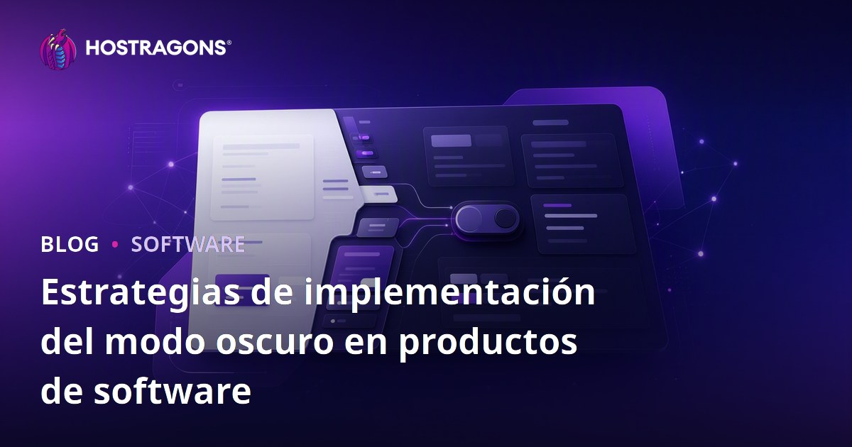 Estrategias de implementación del modo oscuro en productos de software