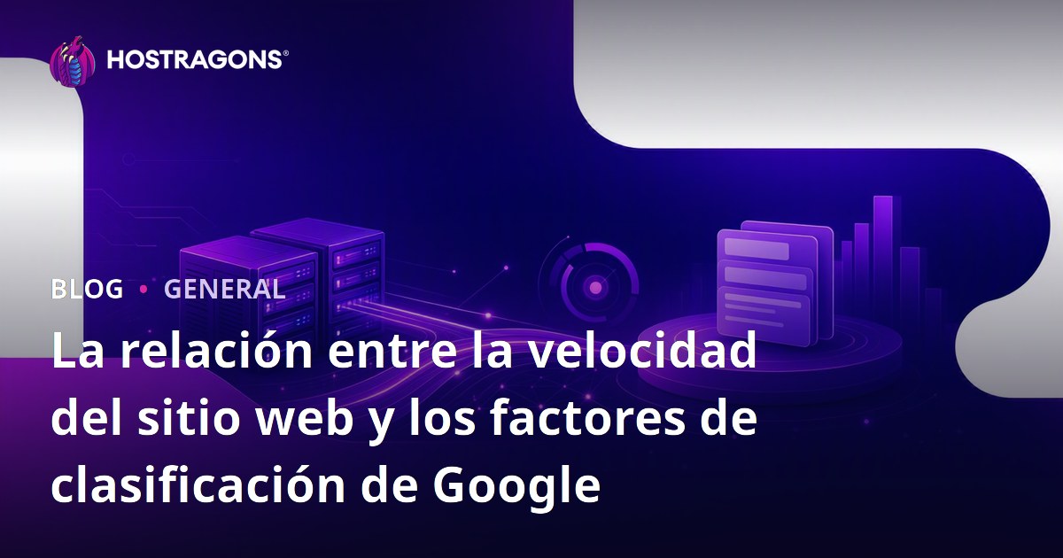 La relación entre la velocidad del sitio web y los factores de clasificación de Google