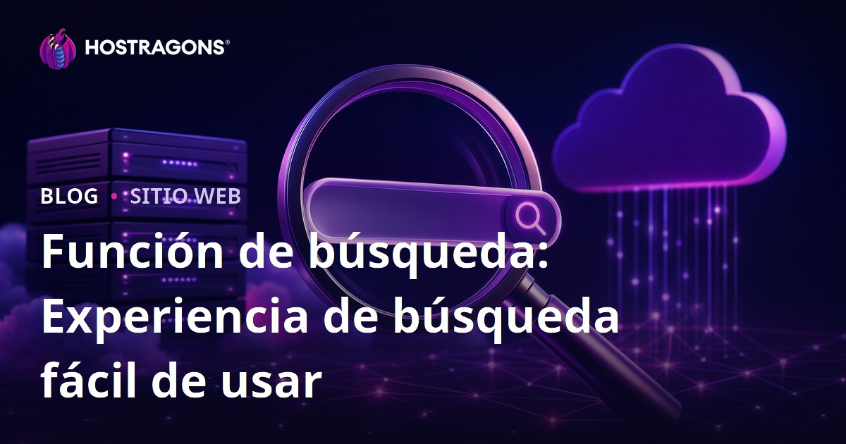 Función de búsqueda: Experiencia de búsqueda fácil de usar