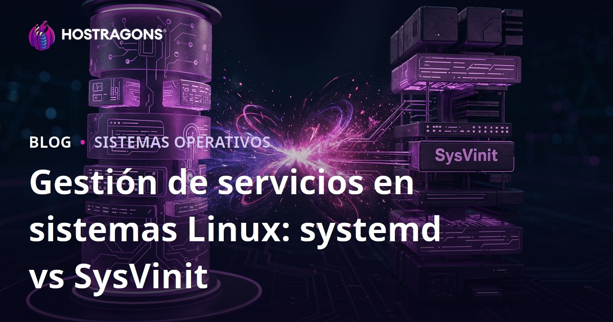 Gestión de servicios en sistemas Linux: systemd vs SysVinit