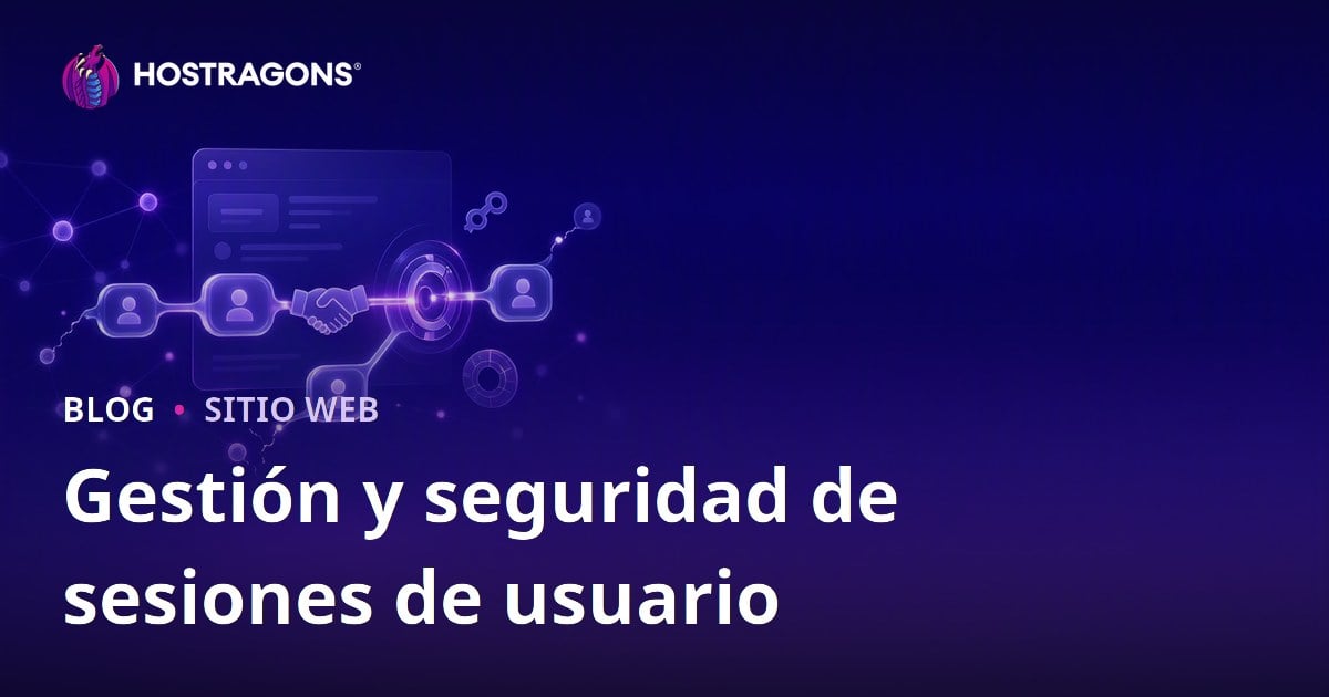 Gestión y seguridad de sesiones de usuario