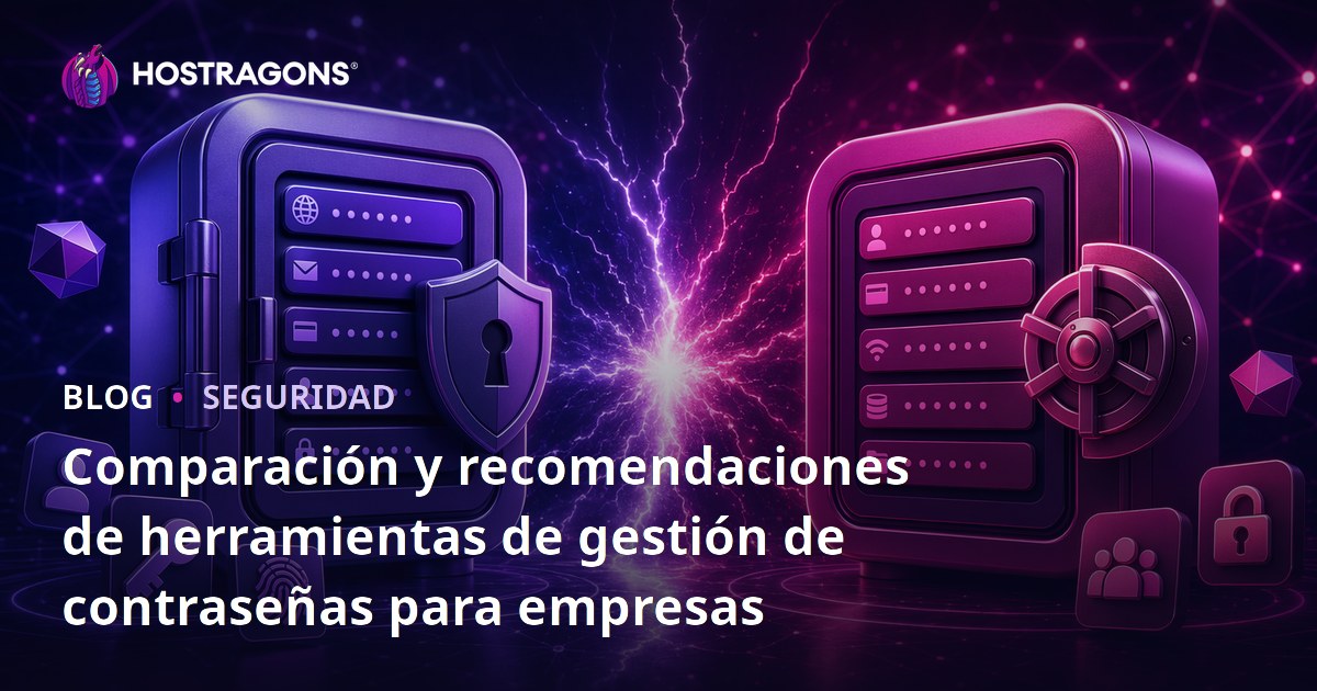 Comparación y recomendaciones de herramientas de gestión de contraseñas para empresas