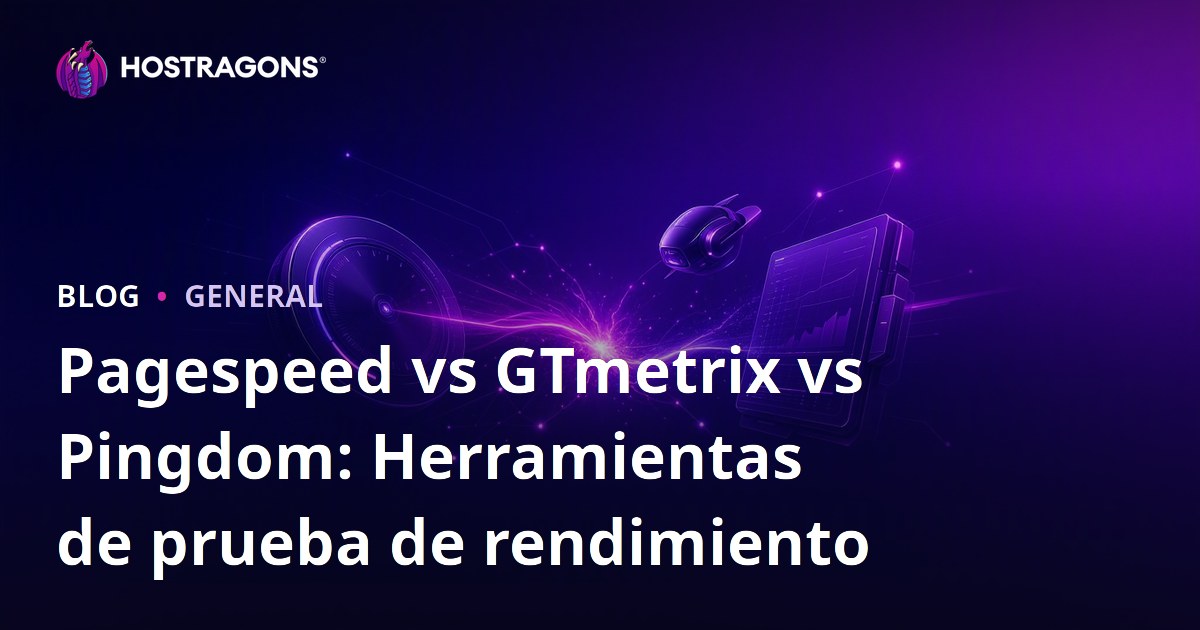 Pagespeed vs GTmetrix vs Pingdom: Herramientas de prueba de rendimiento