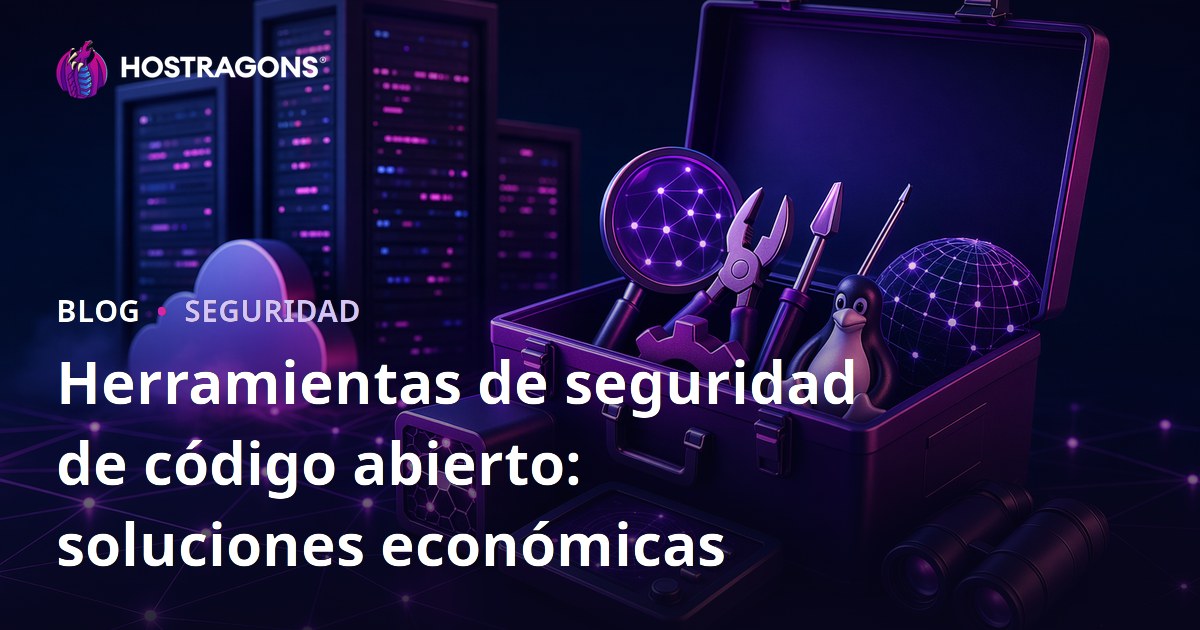 Herramientas de seguridad de código abierto: soluciones económicas