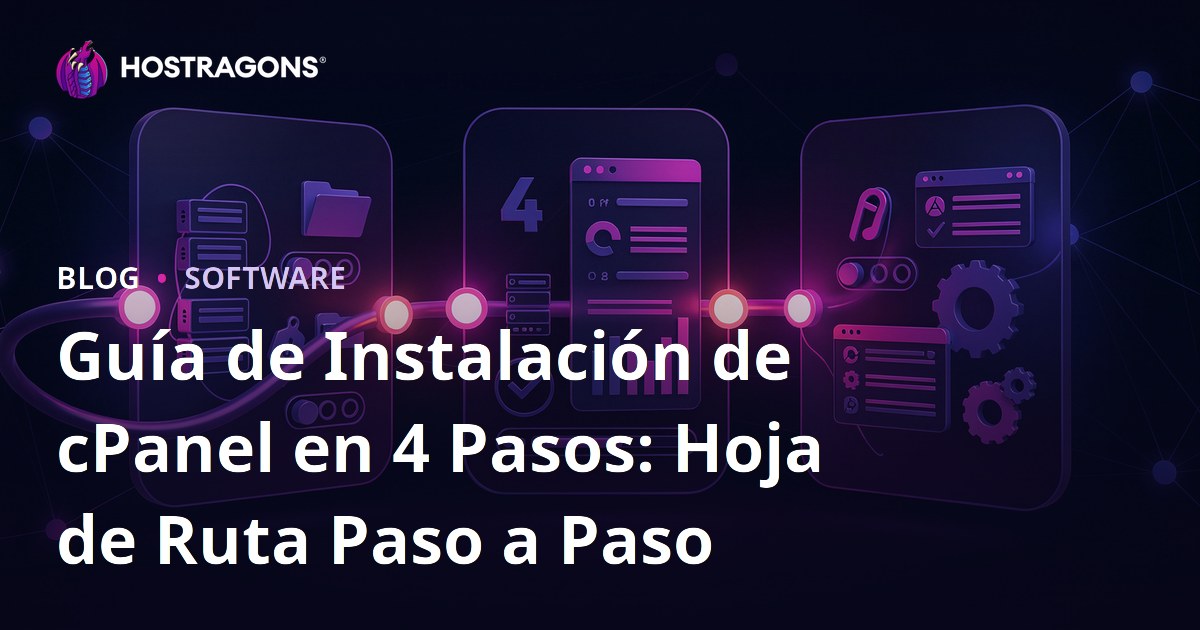 Guía de Instalación de cPanel en 4 Pasos: Hoja de Ruta Paso a Paso
