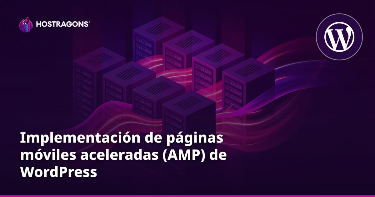 Implementación de páginas móviles aceleradas (AMP) de WordPress