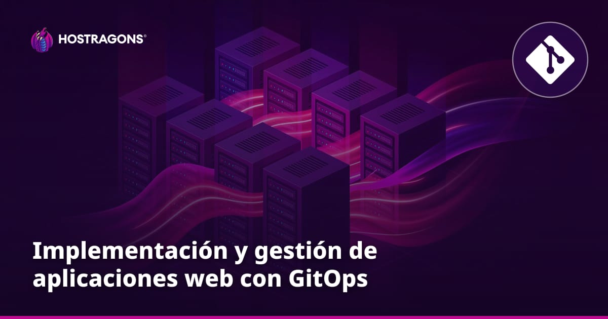 Implementación y gestión de aplicaciones web con GitOps