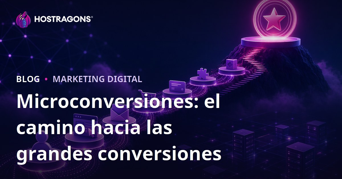Microconversiones: el camino hacia las grandes conversiones