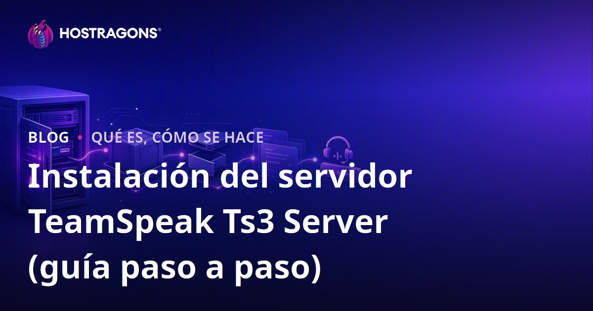 Instalación del servidor TeamSpeak Ts3 Server (guía paso a paso)