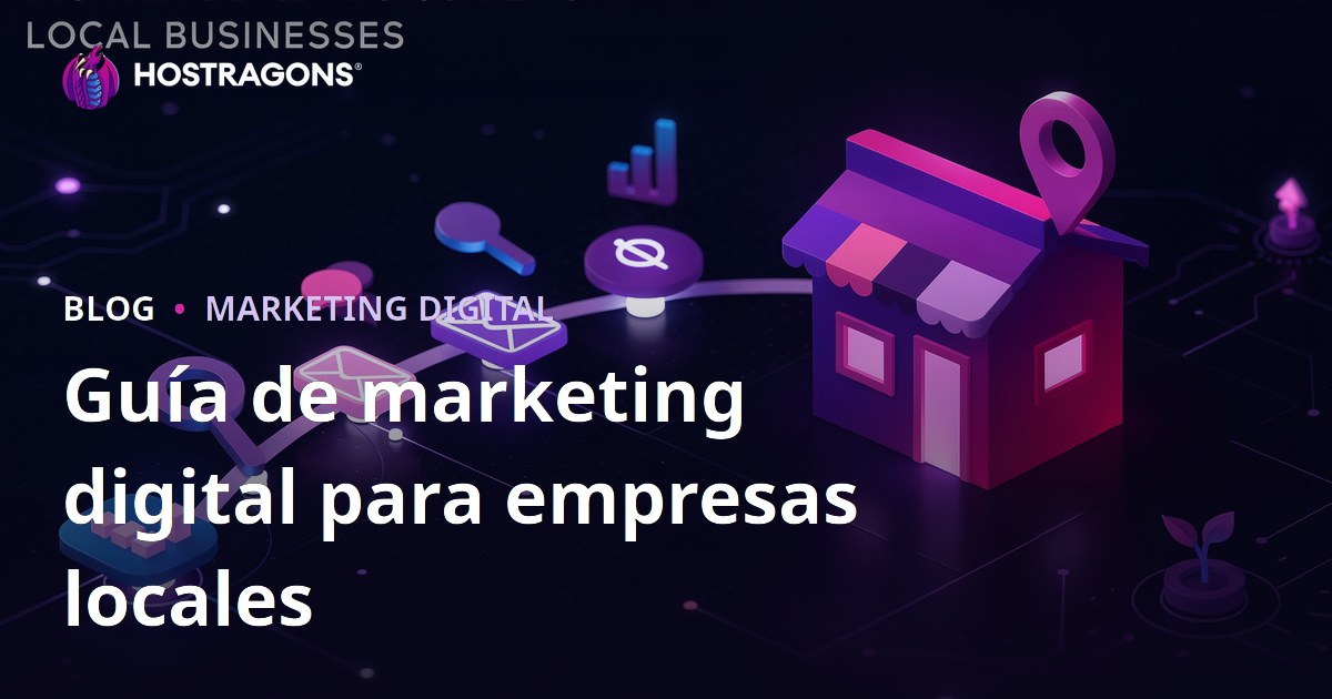 Guía de marketing digital para empresas locales