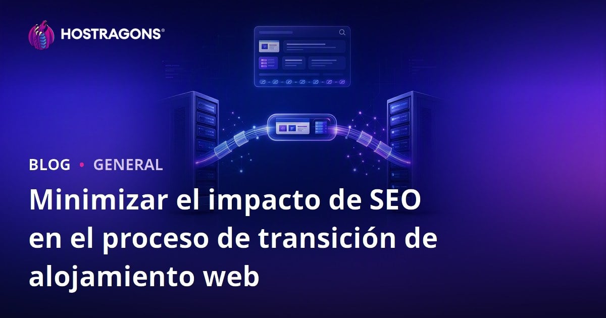 Minimizar el impacto de SEO en el proceso de transición de alojamiento web