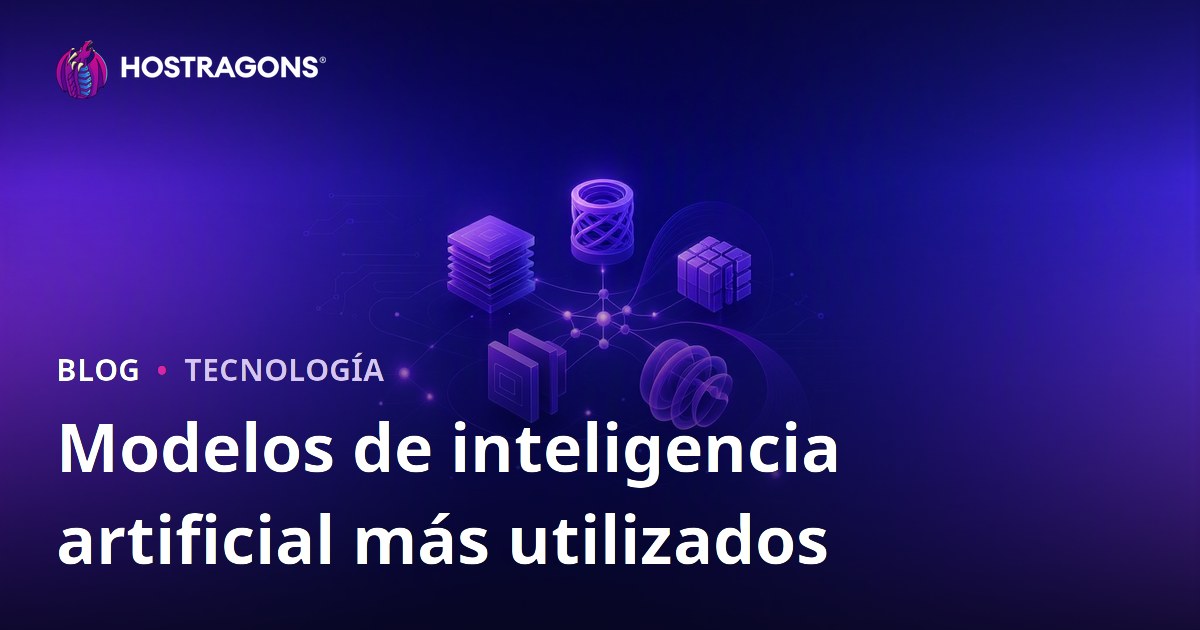 Modelos de inteligencia artificial más utilizados