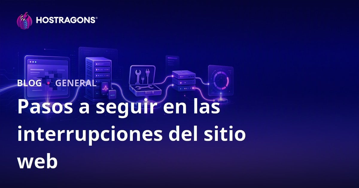 Pasos a seguir en las interrupciones del sitio web