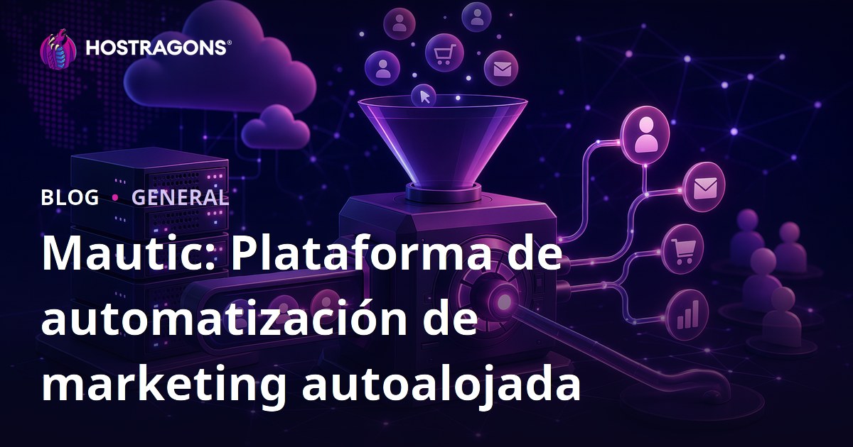 Mautic: Plataforma de automatización de marketing autoalojada