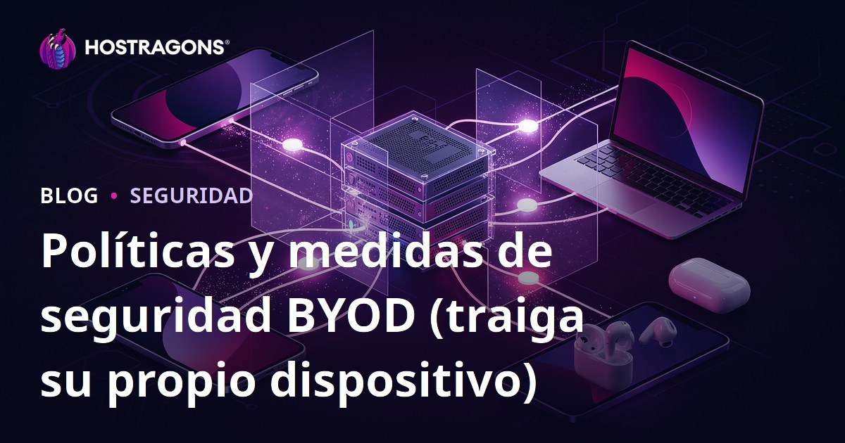 Políticas y medidas de seguridad BYOD (traiga su propio dispositivo)