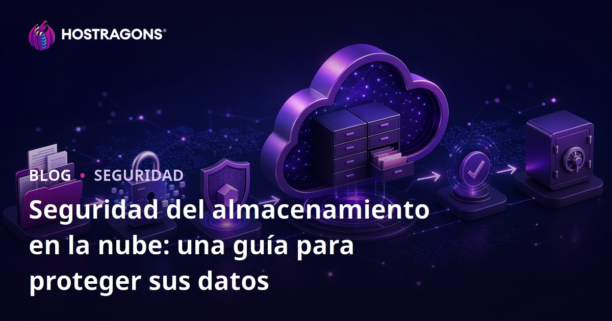 Seguridad del almacenamiento en la nube: una guía para proteger sus datos