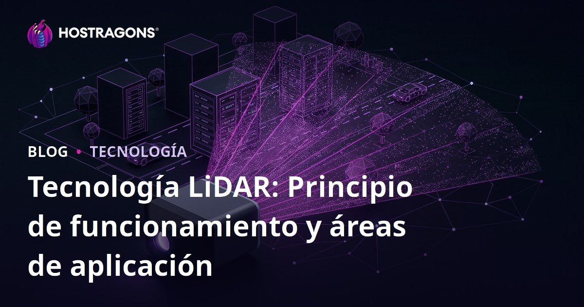 Tecnología LiDAR: Principio de funcionamiento y áreas de aplicación