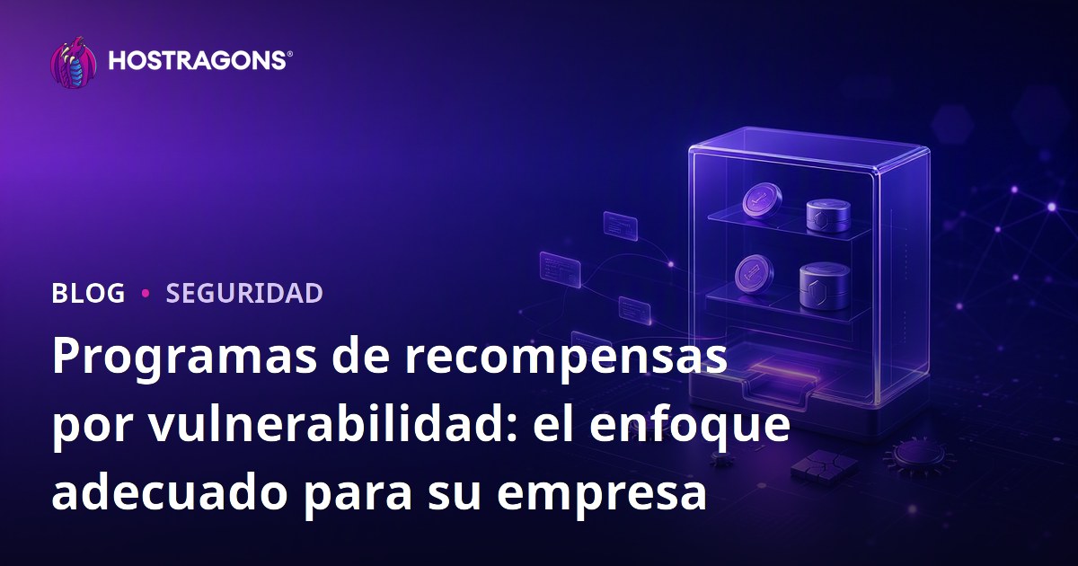 Programas de recompensas por vulnerabilidad: el enfoque adecuado para su empresa