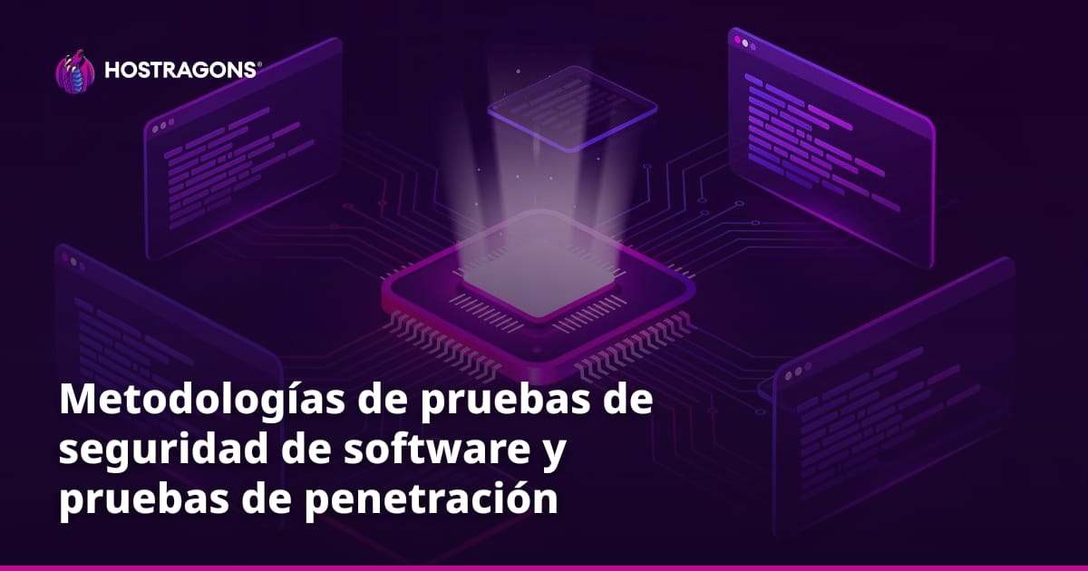 Metodologías de pruebas de seguridad de software y pruebas de penetración