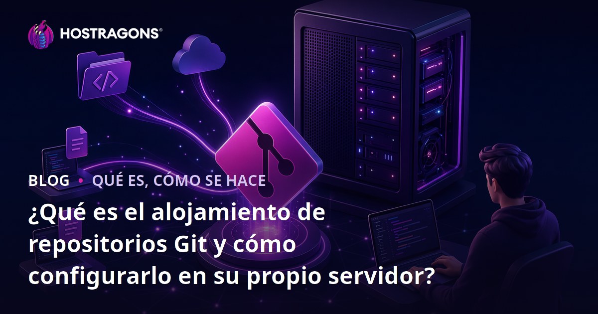 ¿Qué es el alojamiento de repositorios Git y cómo configurarlo en su propio servidor?