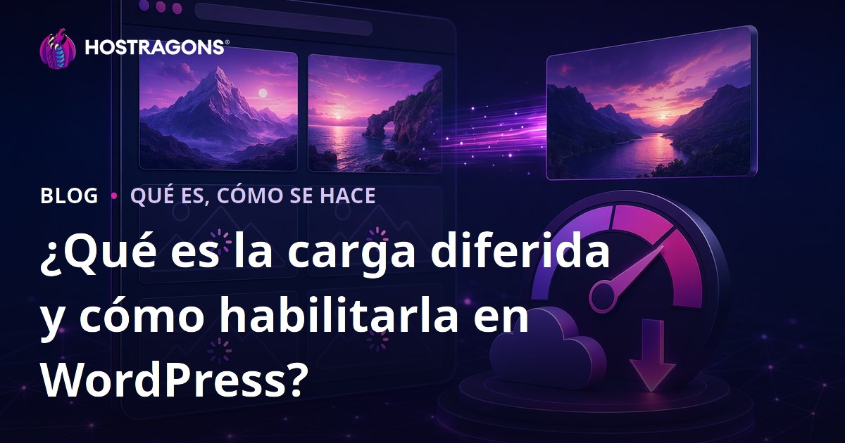 ¿Qué es la carga diferida y cómo habilitarla en WordPress?